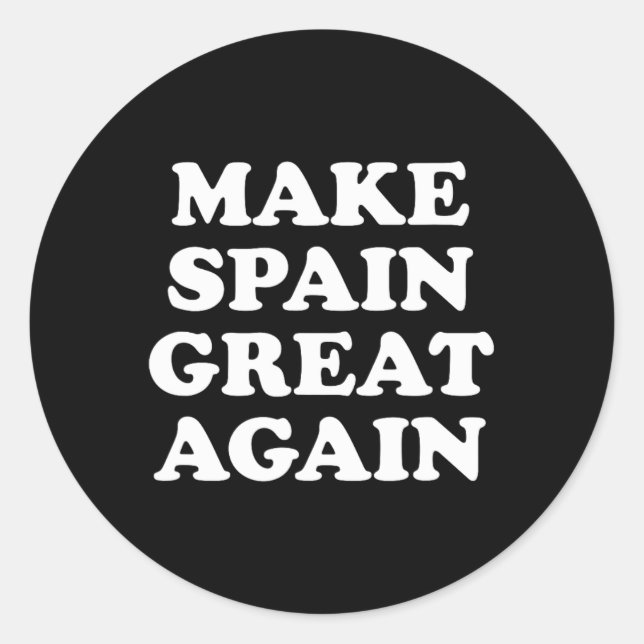 Sticker Rond Refaire l'Espagne Grande Encore Parodie  (Devant)