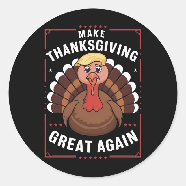 Sticker Rond Refaire Thanksgiving Great Again Trump Dinde (Devant)