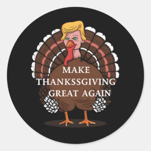 Sticker Rond Refaire Thanksgiving Great Again Trump Dinde 2024 