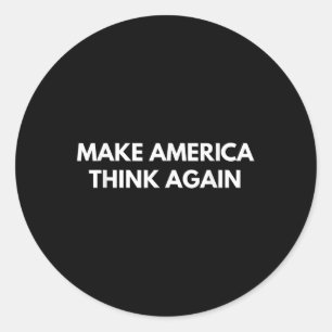 Sticker Rond Réfléchir à l'Amérique (chemises anti-Trump)