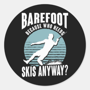 Sticker Rond Refoot Qui A Besoin De Skis Quoi Qu'Il En Soit Ski