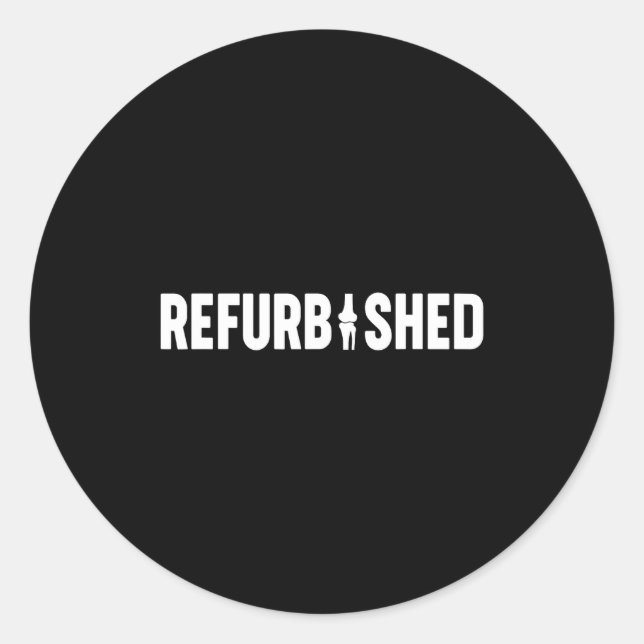 Sticker Rond Refurbished New Knee Replacement Funny Knee Surger (Devant)