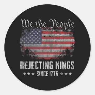 Sticker Rond Refusant les rois depuis 1776 Drapeau patriotique 