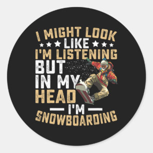 Sticker Rond Regardez, j'écoute, mais dans ma tête, je suis du 