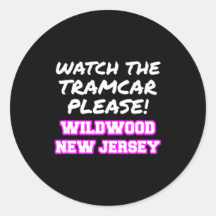 Sticker Rond Regardez le tramway s'il vous plaît Wildwood New J