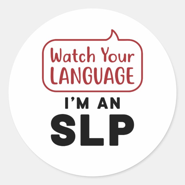 Sticker Rond Regardez votre langue Je suis un SLP (Devant)