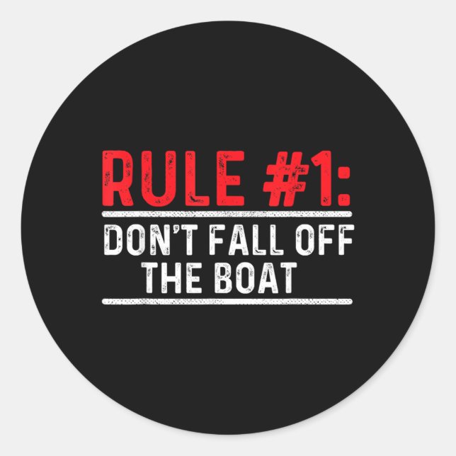 Sticker Rond Règle 1 Ne Tombez Pas Du Bateau - Voile Bateau (Devant)