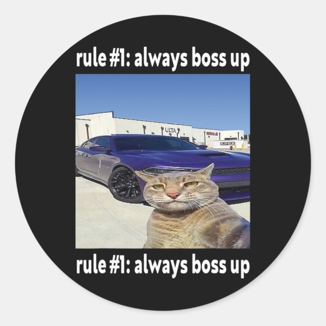 Sticker Rond Règle # 1 Toujours Boss Up Funny Cat Meme (Devant)