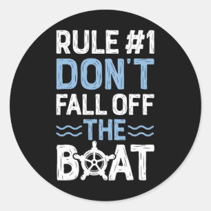 Sticker Rond Règle numéro 1 Ne tombez pas hors du bateau de cro