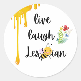 Sticker Rond Reine Abeille ! Vivre, rire, lesbienne