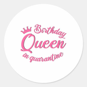 Sticker Rond Reine d'anniversaire en quarantaine