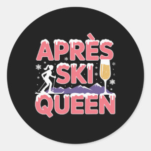 Sticker Rond Reine d'après-ski Ski Snowboard Skieur Apres Ski