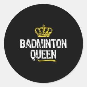 Sticker Rond Reine de badminton Femmes Filles Joueuse Drôle Coo
