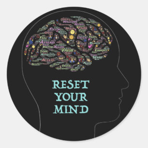 Sticker Rond Réinitialisez votre esprit Inspirational Word Art