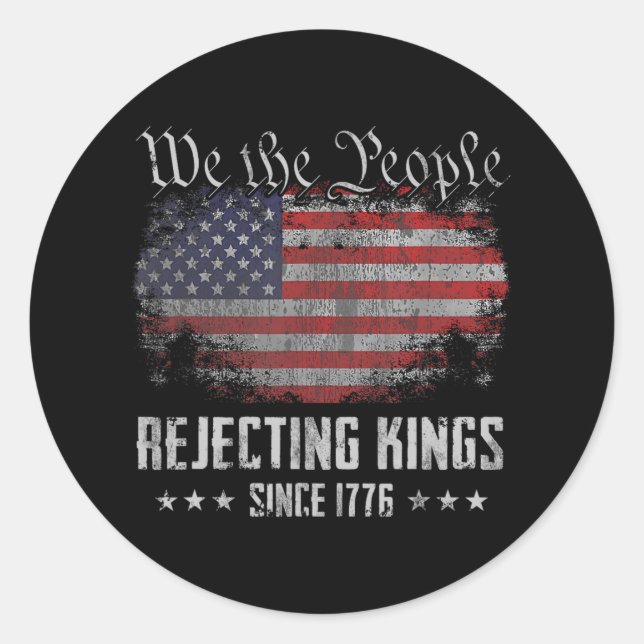 Sticker Rond Rejecting Kings Since 1776 Patriotic Usa Flag 4th  (Devant)
