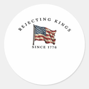 Sticker Rond Rejetant les rois depuis 1776 l'Amérique
