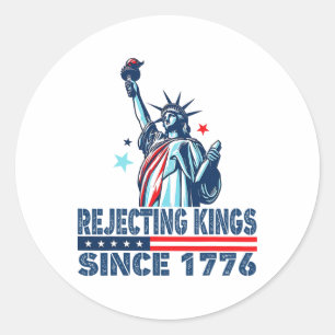 Sticker Rond Rejeter Les Rois Depuis 1776 Statue De La Liberté