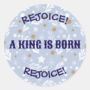 Sticker Rond Réjouissez-vous ! Un roi est né Noël religieux