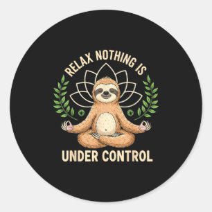 Sticker Rond Relâchez-vous Rien n'est sous contrôle Citation dr