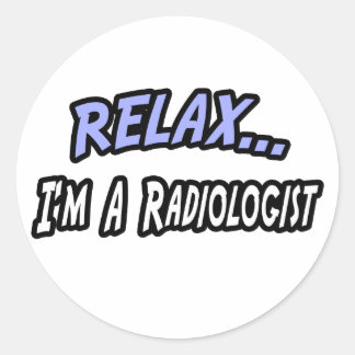 Sticker Rond Relax, je suis radiologue
