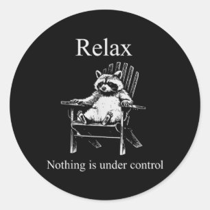 Sticker Rond Relax Rien N'est Sous Contrôle Drôle De Raton Lave