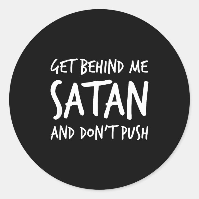 Sticker Rond Religious Christian Jesus Get Behind Me Satan And  (Devant)