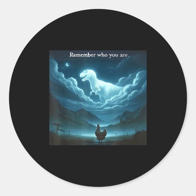 Sticker Rond Remember Who You Are Chicken  (Devant)