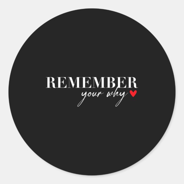 Sticker Rond Remember Your Why Funny Sarcastic Insrational Quot (Devant)