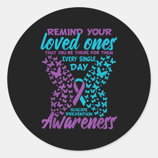 Sticker Rond Remind Your Loved Ones Suicide Prevention Awarenes (Devant)