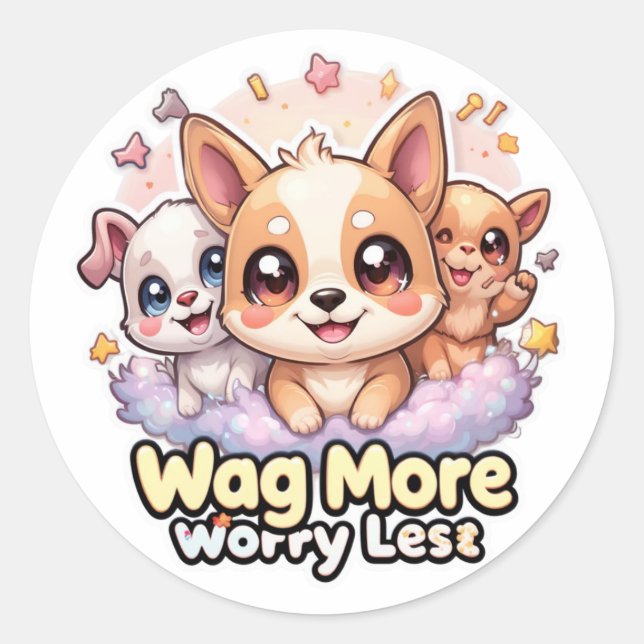 Sticker Rond Remue plus, Inquiète moins, Joli Chien, Chiot Kawa (Devant)