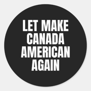 Sticker Rond Rendons le Canada américain à nouveau amusant Trum