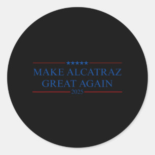 Sticker Rond Rendre à Alcatraz sa grandeur Trump