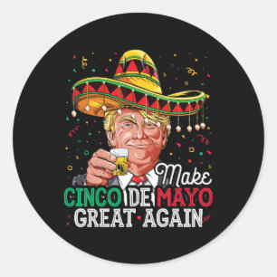 Sticker Rond Rendre Cinco De Mayo Grand À Nouveau En Chemise Tr