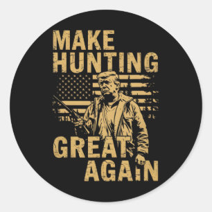 Sticker Rond Rendre la chasse super à nouveau Trump amusant les