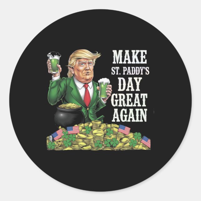 Sticker Rond Rendre la fête de St Paddy plus belle - Drôle Hol  (Devant)