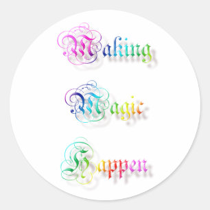 Sticker Rond Rendre la magie arrivée. texte.