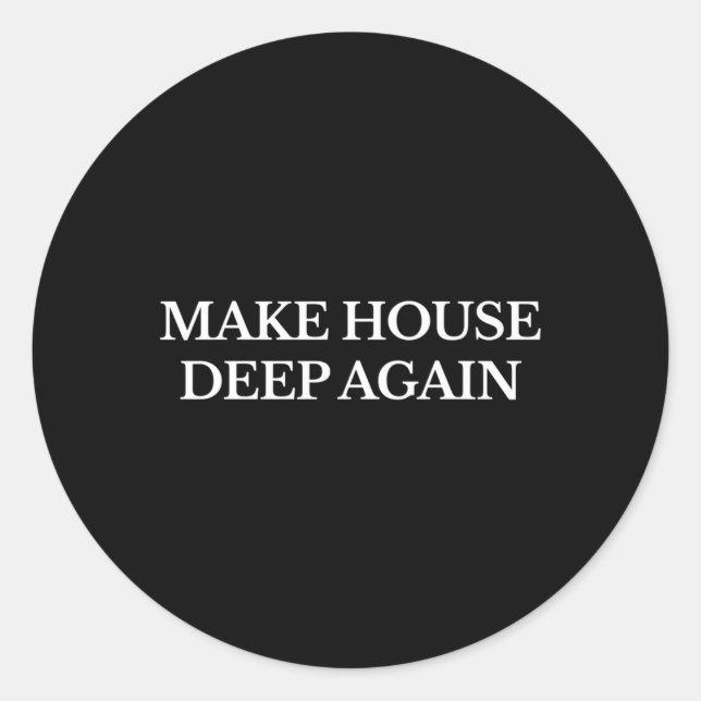 Sticker Rond Rendre la maison profonde à nouveau Edm Electronic (Devant)