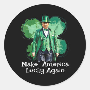 Sticker Rond Rendre l'Amérique chanceuse à nouveau Patricks Day
