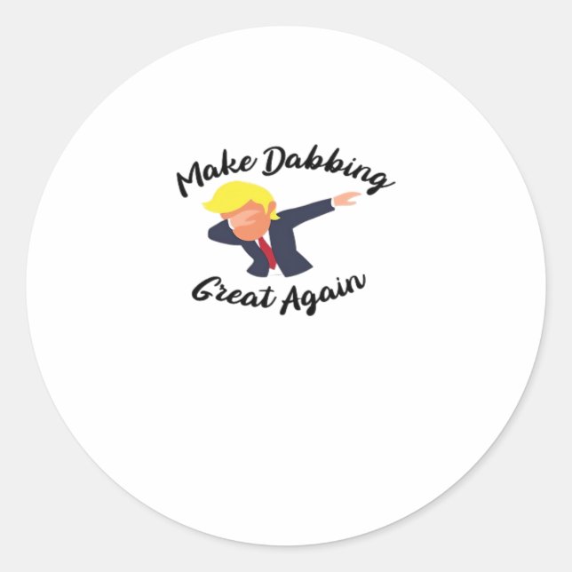 Sticker Rond Rendre le Dabbing génial à nouveau Design Classic (Devant)