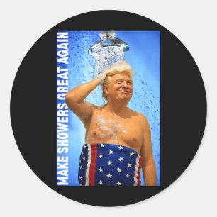 Sticker Rond Rendre les douches superbes à nouveau Trump lave l