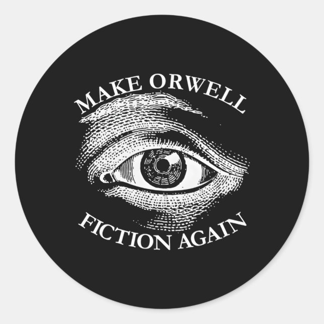 Sticker Rond Rendre Orwell fiction Libertarien Orwellien 19 (Devant)