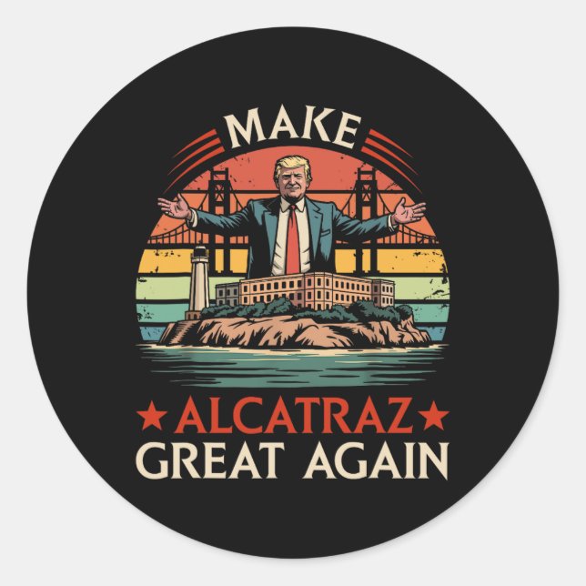 Sticker Rond Rendre sa grandeur à Alcatraz drôle Trump Alcatraz (Devant)