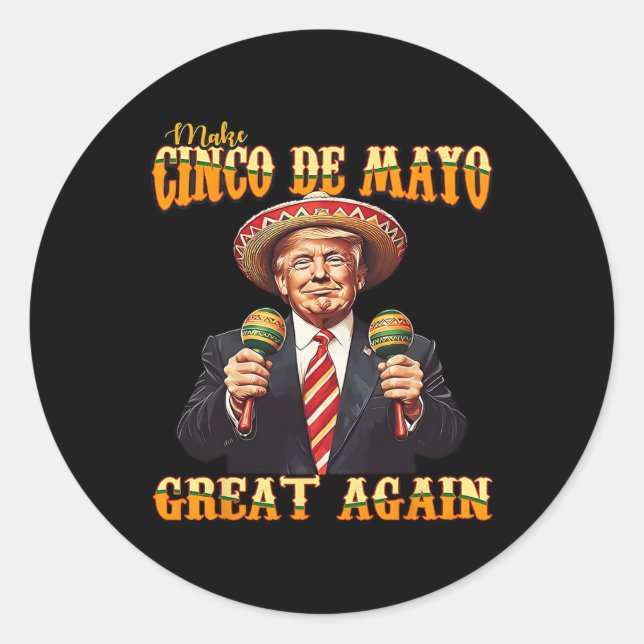 Sticker Rond Rendre sa grandeur au Cinco De Mayo (Devant)