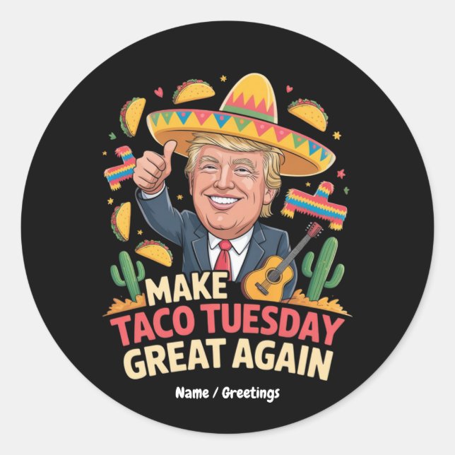 Sticker Rond Rendre Taco mardi grand à nouveau drôle Trump desi (Devant)