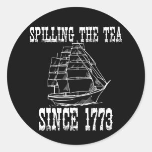 Sticker Rond Répandre le thé depuis juillet 1773 Professeur d'h
