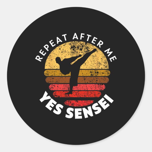 Sticker Rond Répéter après moi Oui Sensei (Devant)