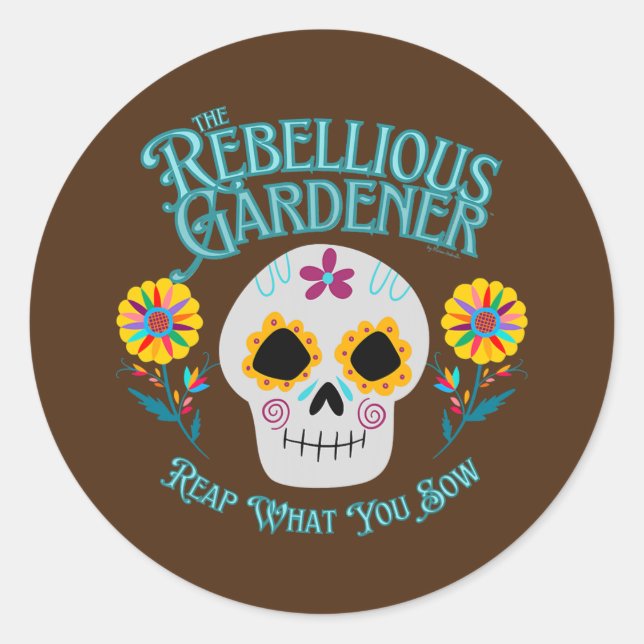 Sticker Rond Répétez Ce Que Vous Souffrez Gardener rebelle Mign (Devant)