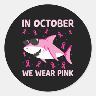 Sticker Rond Requin En Octobre Nous Portons Le Cancer Du Sein R