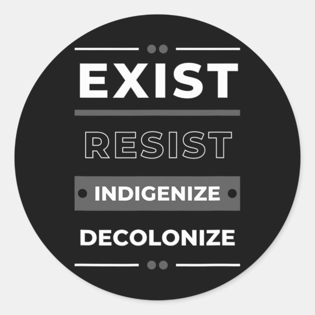 Sticker Rond Résister à la décolonisation indigène (Devant)