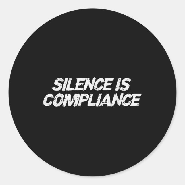 Sticker Rond Résister Au Silence Est Conformité Égalité Droits  (Devant)